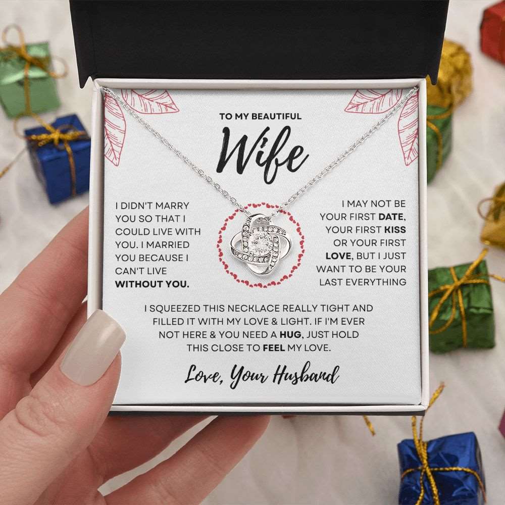 To My Beautiful Wife | I Married You Because.. | Love Knot Necklace