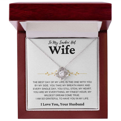 To My Smokin' Hot Wife | You Still Steal My Heart | Love Knot Necklace