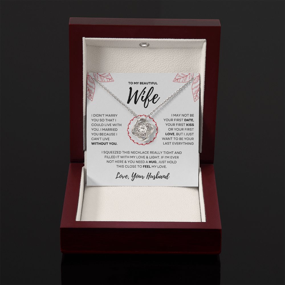 To My Beautiful Wife | I Married You Because.. | Love Knot Necklace