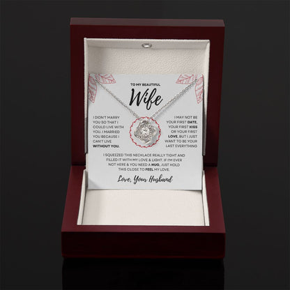 To My Beautiful Wife | I Married You Because.. | Love Knot Necklace