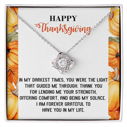 Happy Thankgiving - In My Darkest Times Necklace Love Knot