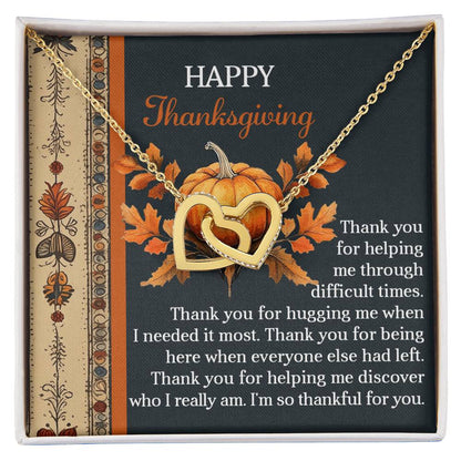 Happy Thankgiving - Thanks You For Helping Me Through Interlocking Hearts