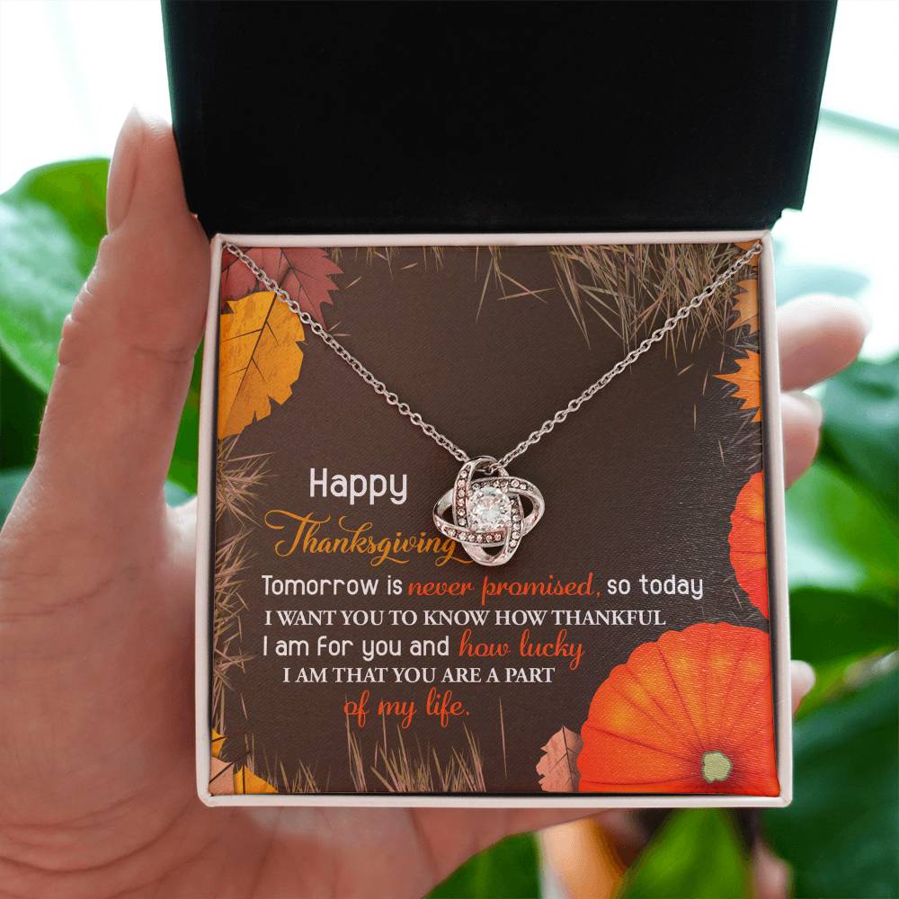 Happ Thankgiving - Tomorrow Is Never Promised Necklace Love Knot