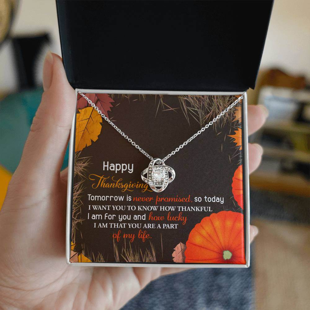 Happ Thankgiving - Tomorrow Is Never Promised Necklace Love Knot